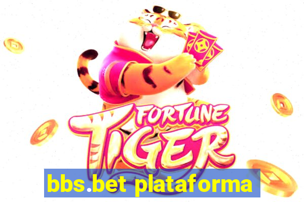 bbs.bet plataforma